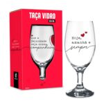 Taça de Vidro Windsor 330ml Hoje, Amanhã e Sempre - BrasFoot